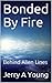 Bonded By Fire: Behind Alien Lines (Evidence of War #2)