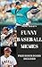 Memes: Hilarious Baseball Memes & Joke Book 2017 - Harry Potter Memes Included : Funny Memes 2017, Ultimate Memes, Retail Memes, Pikachu Books, Memes Xl, Memes Free