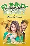 Funny Money: Blame it on the Dog Funny Money: Blame it on the Dog