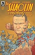 The Shaolin Cowboy: Who'll Stop the Reign? #1
