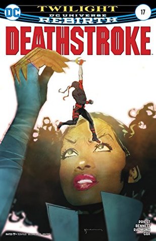 Deathstroke (2016-2020), #17, June 2017: Twilight, Part 6