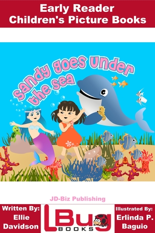 Sandy Goes Under the Sea - Early Reader - Children's Picture Books