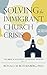 Solving the Immigrant Churc...