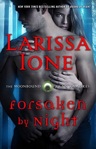 Forsaken by Night (MoonBound Clan Vampires, #2.5)