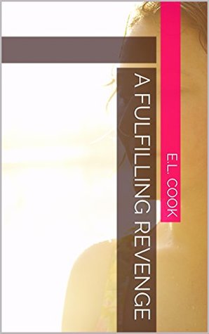 A Fulfilling Revenge (Stuffed Silly Book 1)