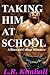 The Quarterback: Taking Him At School