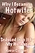 Why I Became a Hotwife: Seduced into It by My Husband