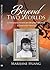 Beyond Two Worlds: A Taiwanese-American Adoptee’s Memoir & Search for Identity