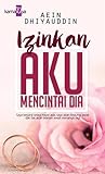 Izinkan Aku Mencintai Dia