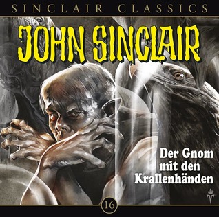 John Sinclair Classic 16 - Der Gnom mit den Krallenhänden (Audio CD)