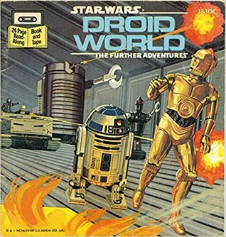 Star Wars: The Further Adventures - Droid World (Read-Along Book & Record, No. 453)
