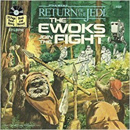 Star Wars: Return of the Jedi - The Ewoks Join the Fight (Read-Along Book & Record, No. 460)