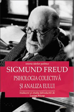 Psihologia Colectiva si Analiza Eului (Paperback)