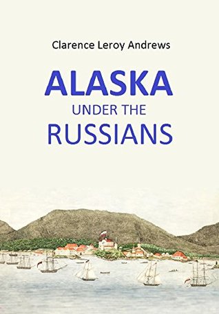 Alaska Under the Russians (1916)