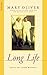 Long Life by Mary Oliver