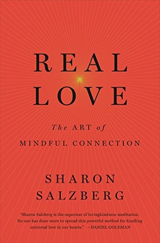 Real Love: The Art of Mindful Connection