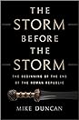 The Storm Before the Storm by Mike     Duncan