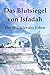 Das Blutsiegel von Isfadah: Die Wächter des Erben (German Edition)