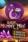 Ahoy, Mummy Mia! by Miss Mae
