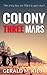 Colony Three Mars (Colony Mars, #3)