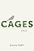Cages: A Novel
