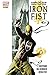 Iron Fist Vol. 1: L'histoire du dernier Iron Fist (Iron Fist, #1)