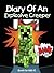Book for kids: Diary Of An Explosive Creeper: An Unofficial Minecraft Book