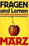 Fragen und Lernen: Die Schule als kritische Anstalt