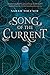 Song of the Current (Song o...