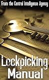 The CIA Lockpicking Manual The CIA Lockpicking Manual