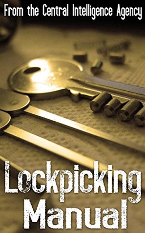 The CIA Lockpicking Manual (Kindle Edition)