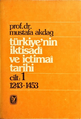 Türkiye'nin İktisadi ve İçtimai Tarihi Cilt: 1 1243-1453 (Paperback)