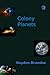 Colony Planets by Stephen Brandon