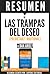 Las Trampas del Deseo (Predictably Irrational): Resumen del libro de Dan Ariely
