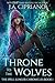 Throne to the Wolves (The Spell Slinger Chronicles #1)