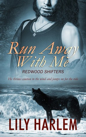 Run Away With Me (Redwood Shifters, #1)