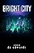 Bright City