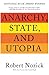 Anarchy, State, and Utopia by Robert Nozick