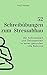 52 Schreibübungen zum Stressabbau: Mit Achtsamkeit und Gelassenheit zu einer gesunden Life Balance (German Edition)