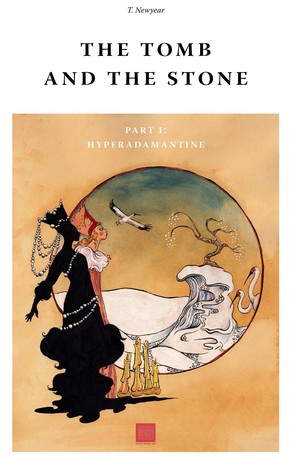 Hyperadamantine: A Historical Fantasy of 19th-Century Russia (The Tomb and the Stone Book 1)