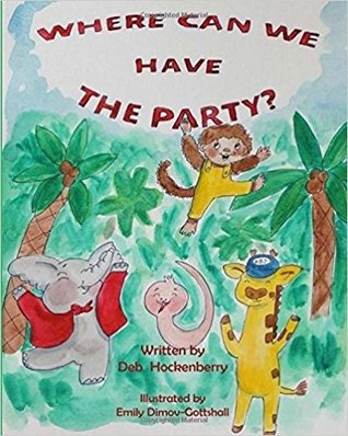 Where Can We Have The Party? (A Hungle Bungle Jungle Book Where Can We Have the Party?)