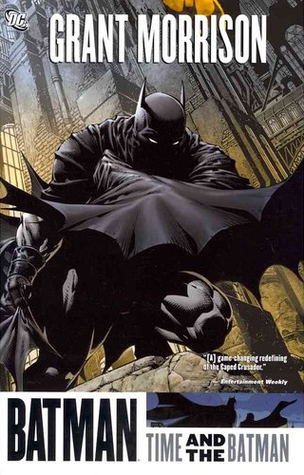 Batman (1940-2011): Time and the Batman (Batman by Grant Morrison series Book 6)