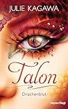 Talon - Drachenblut by Julie Kagawa