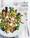 Salads for Lunch:...