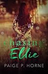Chasing Ellie by Paige P. Horne
