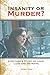 Insanity or Murder by Sandra Hisaw