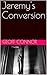 Jeremy's Conversion by Geoff Connor