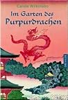 Im Garten des Purpurdrachen by Carole Wilkinson