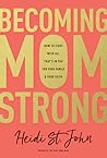 Becoming MomStrong by Heidi St. John