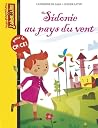 Sidonie au pays du vent by Catherine de Lasa Sidonie au pays du vent by Catherine de Lasa